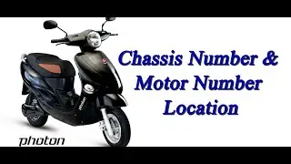 HERO electric photon 2020 Chassis number and Motor number location