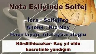 Kaç yıl oldu hasretinle yandığım - Nota Eşliğinde Solfej