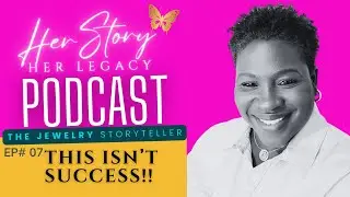 EP 07: God Redefined Success for Me — And It Changed Everything