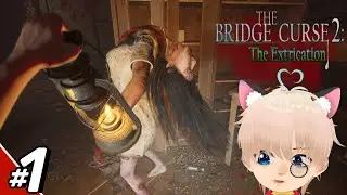 T&eacute; đ&aacute;i với con game kinh dị n&agrave;y 😱 | The Bridge Curse 2: The Extrication #1