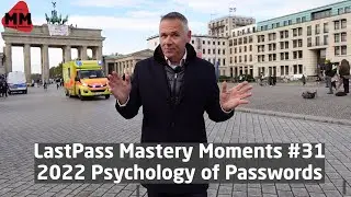 LastPass Mastery Moments 2022, New 2022 Psychology of Passwords Report #031