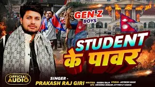 Student K Power (#GEN_Z) 09.09.09 Created History (Singer:- Prakash Raj Giri)