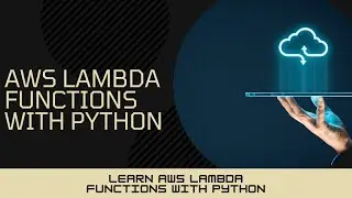 1 - Introduction and Demo - AWS Lambda Functions with Python