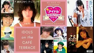 [Warner Music Edition] Idols on the Caf&eacute; Terrace〜80's Girlie Pops Collection〜