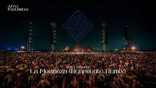 Bad Bunny - La Mudanza (Benavente Afro Remix) [Afro House]