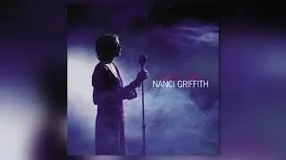 Nanci Griffith - Brave Companion of the Road (Official Audio)