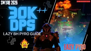 SWTOR 2026 - Руководство по сборке Pyrotech BH: простой способ получить более 30 000 DPS без лишн...