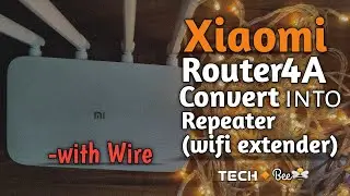 How to setup MI Router 4A in Repeater Mode by Ethernet Cable|| Tech Bee.