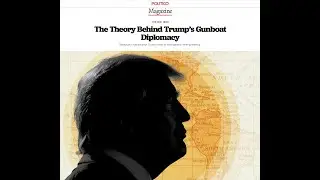 The Theory Behind Trump's Gunboat Diplomacy