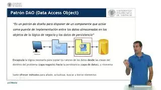 El patr&oacute;n DAO (Data Access Object). Manteniendo la persistencia de datos |  | UPV