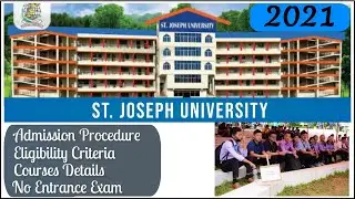 ST. JOSEPH UNIVERSITY NAGALAND | COURSES DETAILS, ELIGIBILITY CRITERIA, ADMISSION PROCEDURE- 2021 |