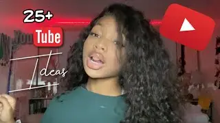 25+ POPULAR YOUTUBE VIDEO IDEAS