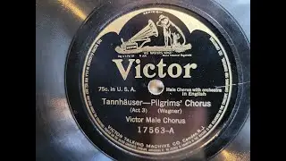 78 RPM: Victor Male Chorus - Tannhauser Pilgrims' Chorus