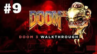 Doom 3 Playthrough - Part 9:  Communications | Marine | No HUD | No Commentary