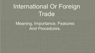 International Trade Theory | International Trade ppt | આંતરરાષ્ટ્રીય વેપાર વિશે