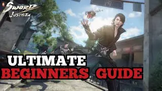 Detailed Beginners Guide for Sword of Justice