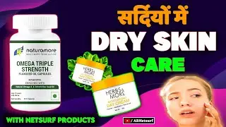 ❄️ Dry Skin Care in Winter | सर्दियों में Dry Skin की देखभाल | Glowing Skin with Netsurf Products
