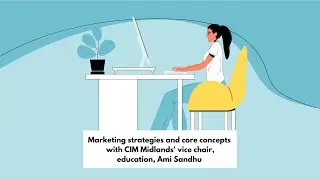 CIM Virtual Work Experience - Marketing strategies and core concepts with CIM Midlands' Ami Sandhu
