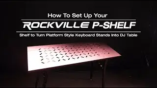 How To Set Up Rockville P-SHELF Shelf to Turn Platform Style Keyboard Stands Into DJ Table