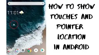 HOW TO SHOW TOUCHES AND POINTER LOCATION ON ANDROID | DEVELOPER OPTIONS | Tube Next