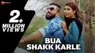 BUA SHAKK KARLE - Music Video | Sonika Singh, Raja Gujjar | Monika Sharma | New Haryanvi Song