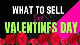 Quickest Way to Start Making Money On Valentine&rsquo;s Day!!! #valentines #sales