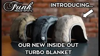 Introducing the Funk Motorsport Inside Out Turbo Blanket