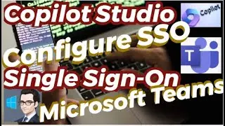 Учебное пособие по Copilot Studio: пошаговая настройка единого входа (SSO) в Copilot и Microsoft ...