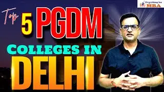 TOP 5 PGDM COLLEGES IN DELHI | BEST PGDM COLLEGES IN DELHI NCR | ADMISSION 2025