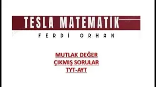 MUTLAK DEĞER ÇIKMIŞ SORULAR (AYT-TYT-MSÜ-DGS-KPSS LİSANS-KPSS ORTAÖĞRETİM-KPSS ÖNLİSANS)