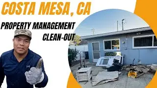 Ep. 31 Junk Mission- Property Management Clean-out in Costa Mesa