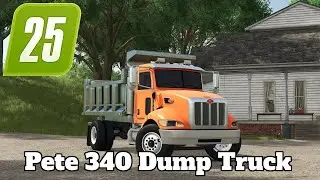 FS25 Mod Spotlight - Pete 340 Dump Truck!