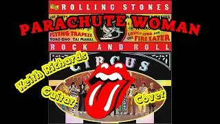 The Rolling Stones - Parachute Woman (Rock and Roll Circus Version) Keith Richards Guitar Cover