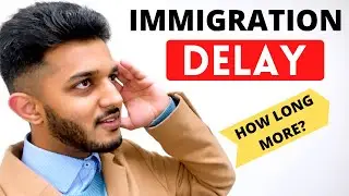 CANADA IMMIGRATION DELAYS | LONGER PROCESSING TIME | WORK PERMITS AND OTHER APPLICATIONS