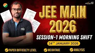 JEE Main 2026: Session 1 | January 24 &ndash; Shift 1 Exam | Paper Analysis📚