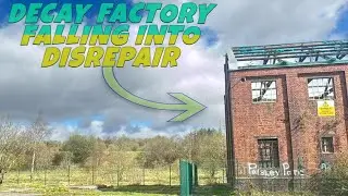 Decay Factory | Falling Into Disrepair | Abandoned Places UK