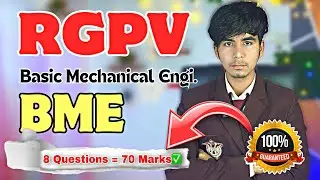Complete BME in 8 Questions | Basic Mechanical Engineering RGPV | BME RGPV Important topics |