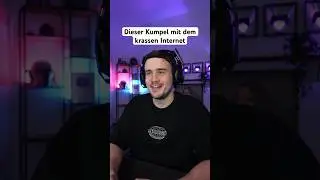 Der Kumpel mit dem krassen Internet #shorts