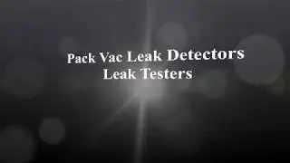 Pack Vac Leak Detectors Leak Testers