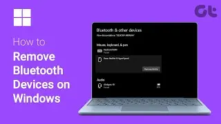 How to REMOVE Bluetooth Devices From Your Windows PC (2024 Guide) | Clean Up Your PC | Guiding Tech
