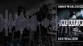 DUSTRIALIZER - Refinery of Blackness - INDZ007