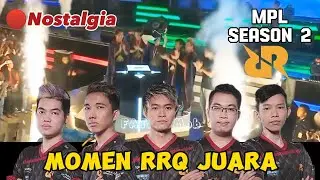 Nostalgia momen RRQ JUARA MPL SEASON 2 || LEMON, TUTURU, LIAM, AYAM JAGO & INSTINC 🔥 #teamrrq