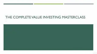 The Complete Value Investing Masterclass - learn Value Investing