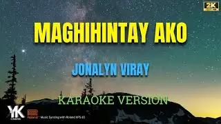 Maghihintay Ako - Jonalyn Viray (Karaoke Version)