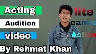 Acting Audition Video By Rehmat khan. 📸... Hindi Script.... Lite camra Action...
