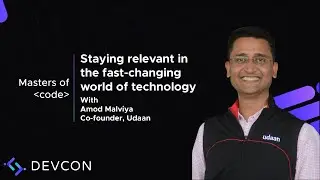 Staying relevant in the fast-changing world of technology | Amod Malviya | Co- founder at Udaan