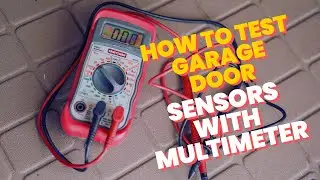 How to Test Garage Door Sensors With Multimeter: Step-by-Step Guide | Garagedian