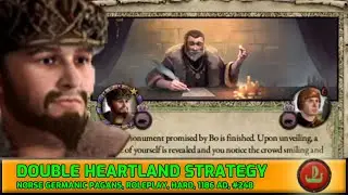 Crusader Kings 2 Roleplay | The Double Heartland Strategy | (Let's Play, Hard, 2018 - 2020)