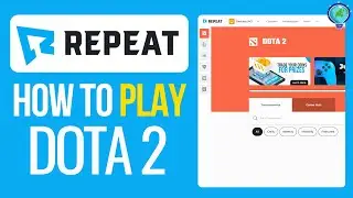 How to Play Dota 2 on Repeat.gg (2024) - Earn Money While Playing
