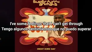 Super Furry Animals - Shoot Doris Day (Subtitulado Al Espa&ntilde;ol)